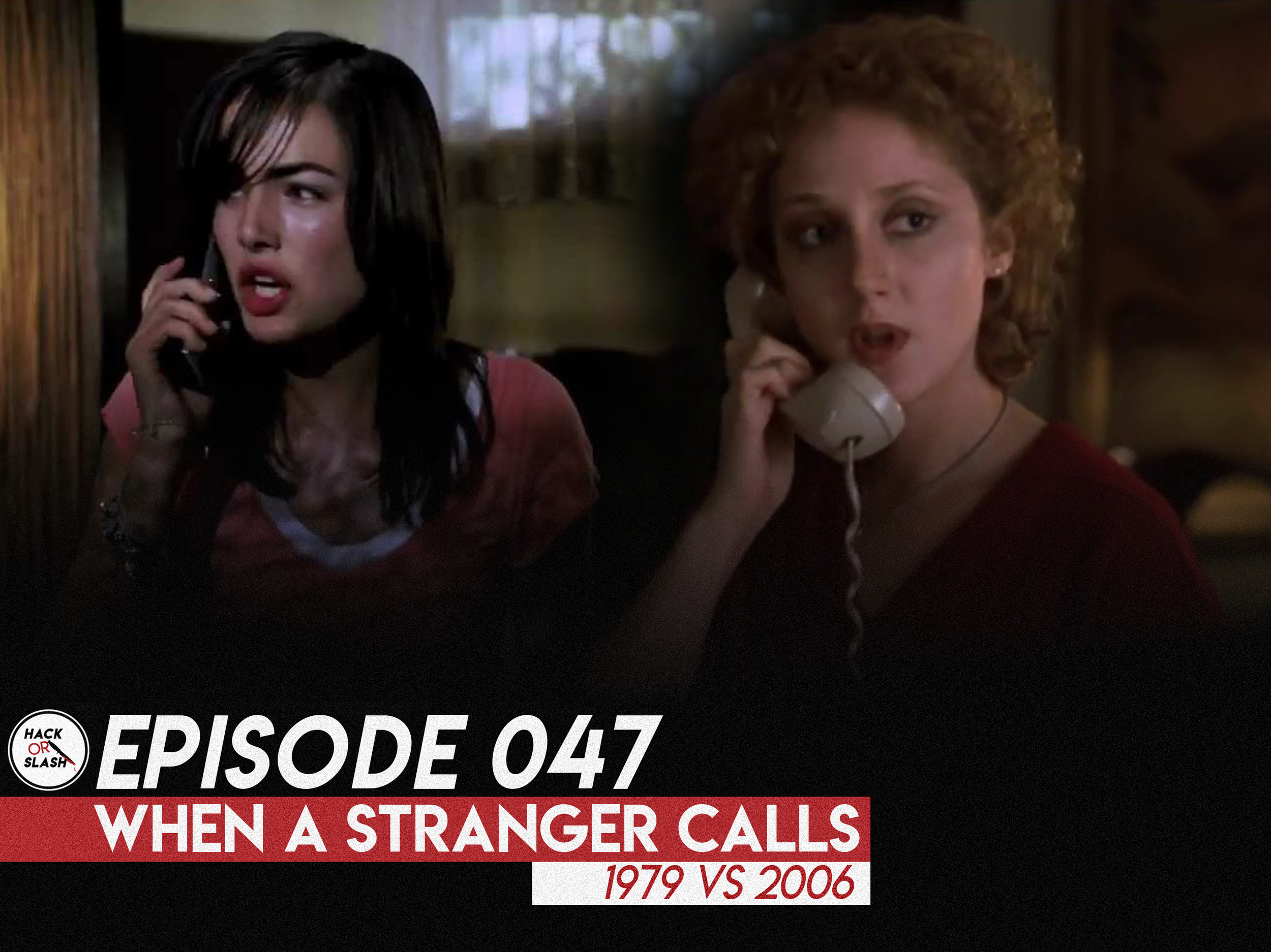 047: When a Stranger Calls (1979 vs 2006)