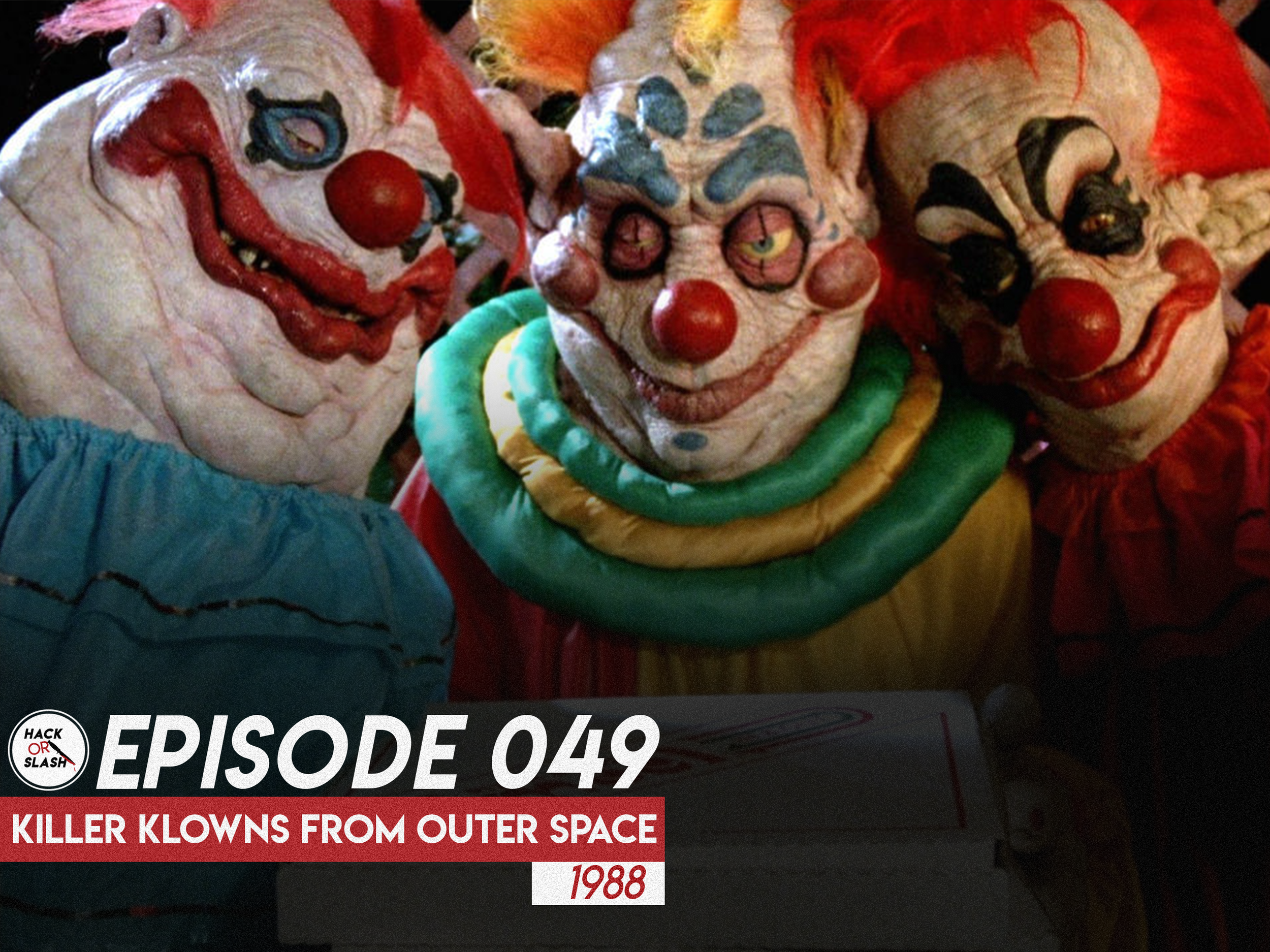 049: Killer Klowns from Outer Space (1988)