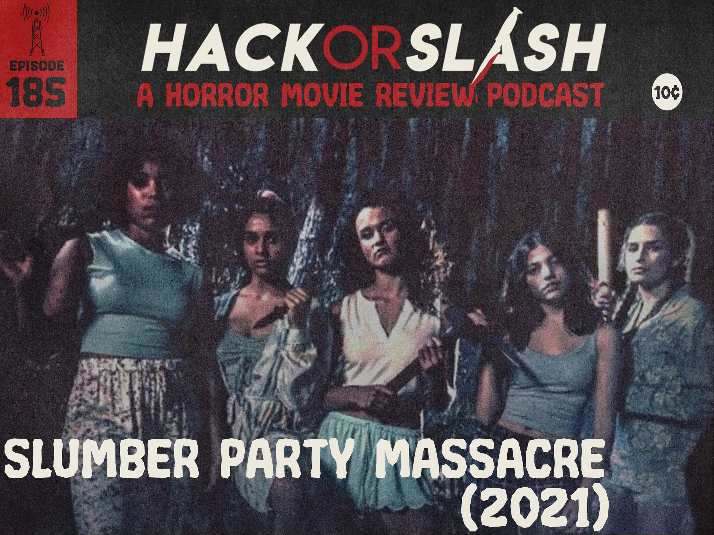 185: Slumber Party Massacre (2021)