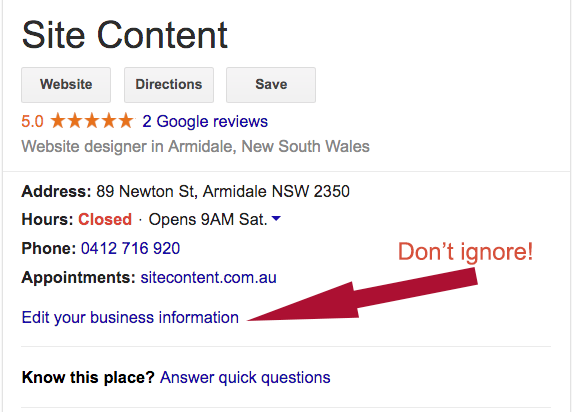 Note the 'edit your business information' link. Anyone can edit your business information so it's importance of checking your business details regularly!