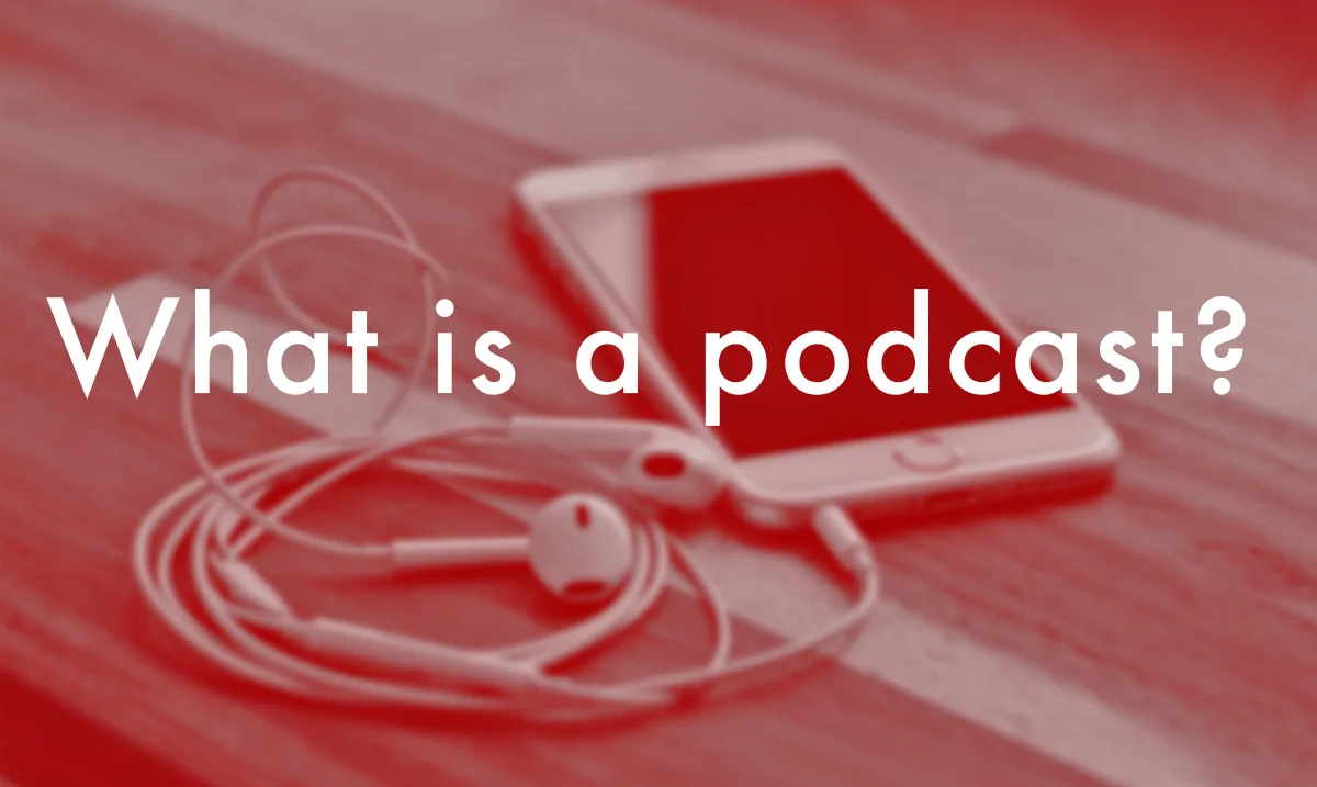 What-Is-A-Podcast-1200x717-Red.jpg