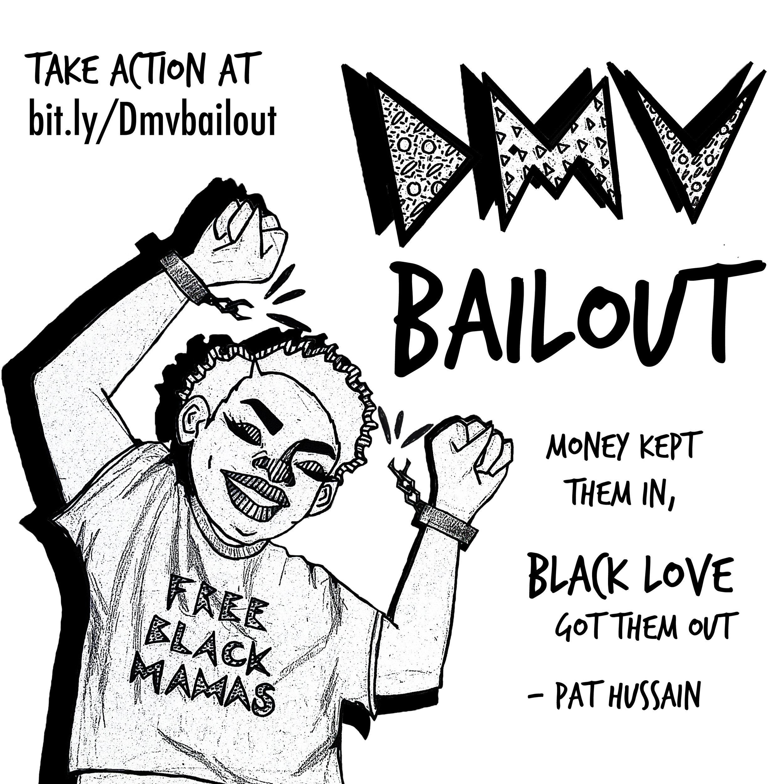 Free Black Mamas: DMV Bail Out. Flyer for a collective action to bail out Black mamas and caregivers for Mothers' Day. Pen, pencil, and digital. 2018.