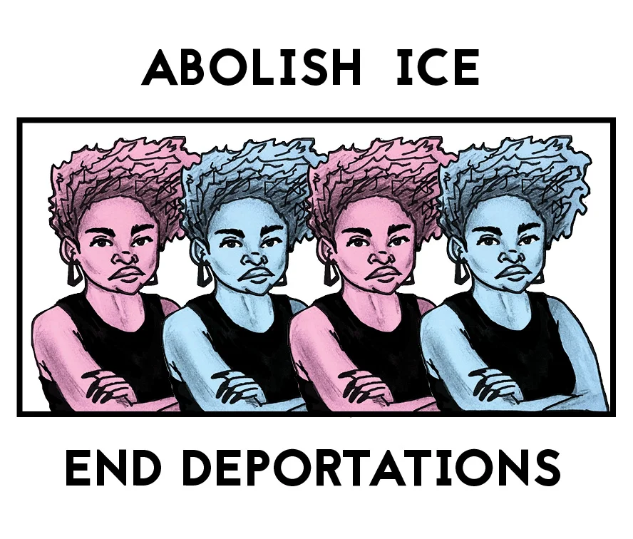 Abolish ICE, End Deportations. Illustration in support of Black and brown immigrants. Pen, pencil, and digital. 2018.