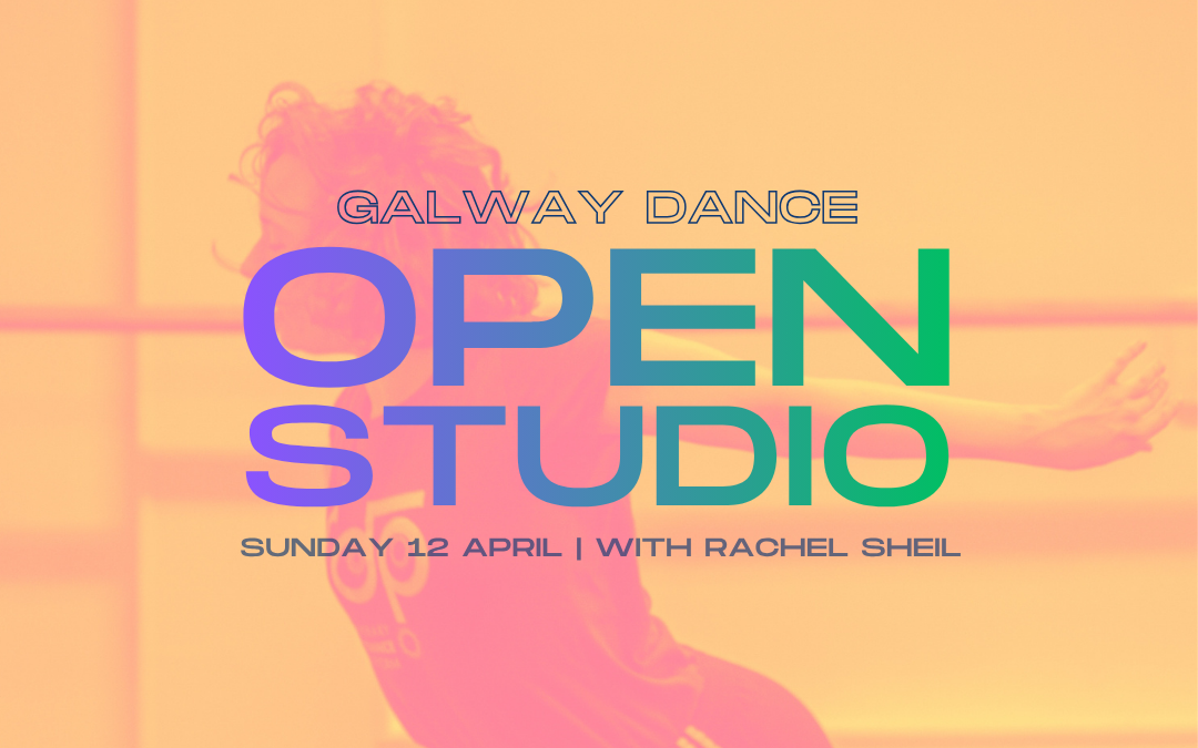 Open Studio at Galway Dance