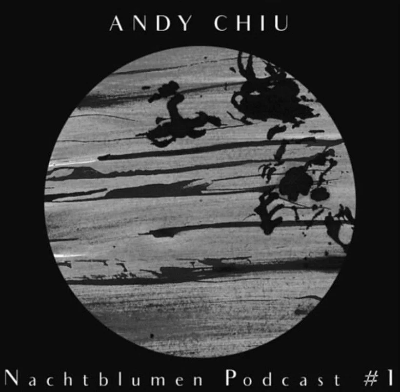 Nachtblumen Podcast #1 Andy Chiu
