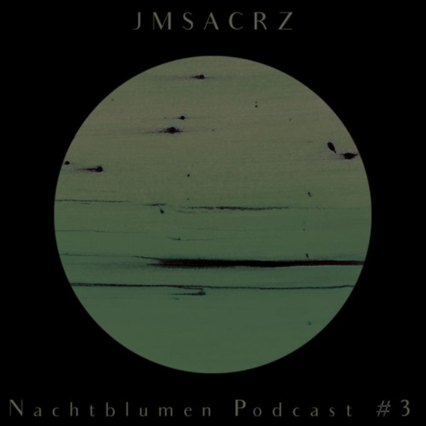 Nachtblumen Podcast #3 JMSACRZ