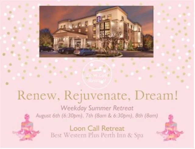Looking for a mid week rejuvenation while soaking up small town charm in Perth, Ontario? 
Come and experience a taste of Loon Call Retreat at Best Western Perth Parkside Inn &amp; Spa on Tuesday Aug. 6th 6:30pm for all levels, Wednesday Aug. 7th 8am 