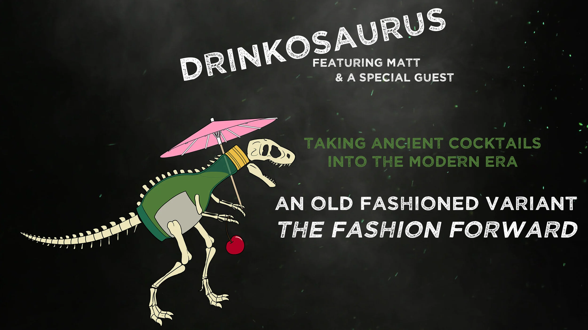 An Old Fashioned Variant: The Fashion Forward - Drinkosaurus 3