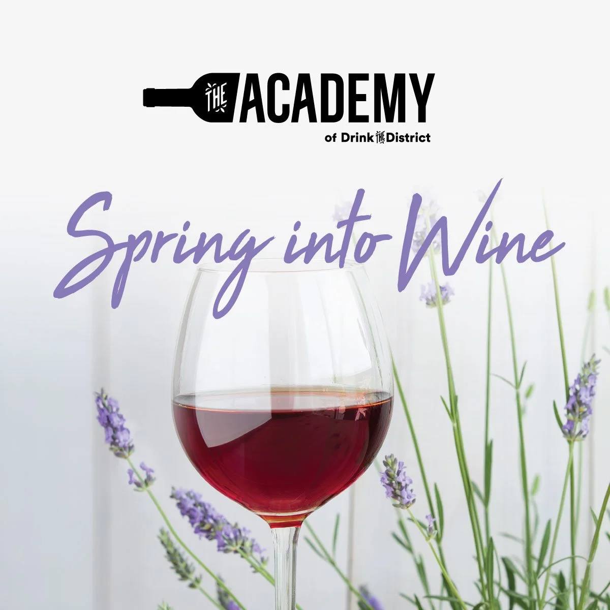 The Academy Series: "Spring Into Wine"