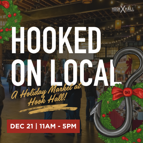 Hooked on Local: A Holiday Market at Hook Hall