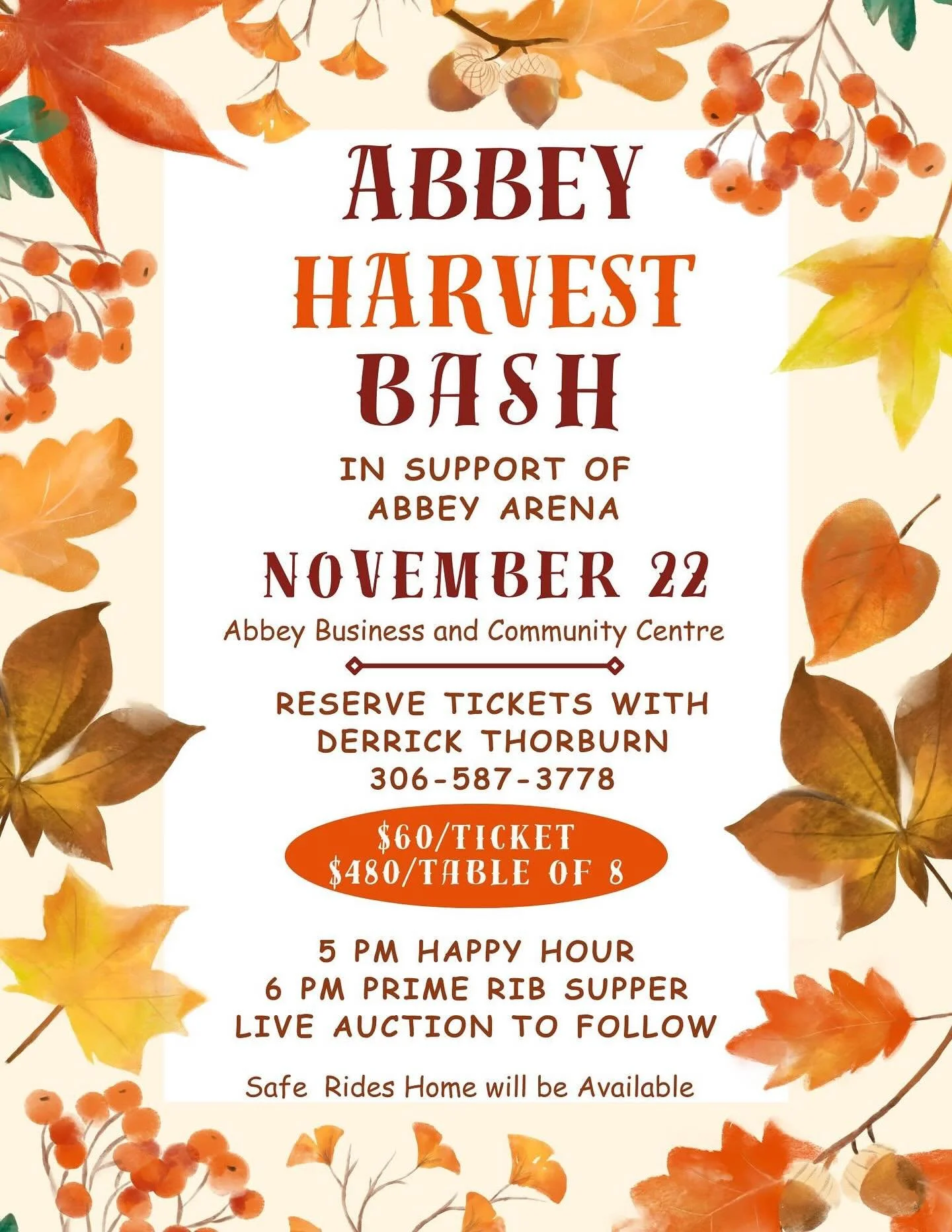 🍞Harvest&rsquo;s in, now it&rsquo;s time to celebrate! 🎉
Join us for Abbey&rsquo;s Harvest Bash in support of Abbey Arena🥅 
📅 Nov 22 | 📍 ABC Centre
🍹 Happy Hour 5PM | 🥩 Prime Rib Supper 6PM | 🎁 Auction to Follow
🎟️ $60/ticket or $480/table o