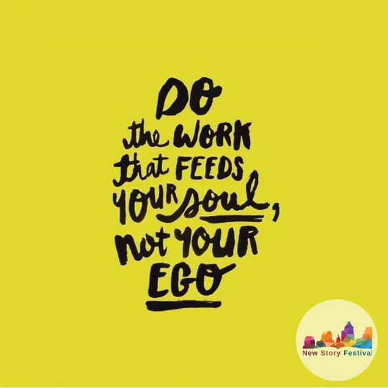 NewStoryFestival-quote-FeedYourSoulNotYourEgo-logo.jpg