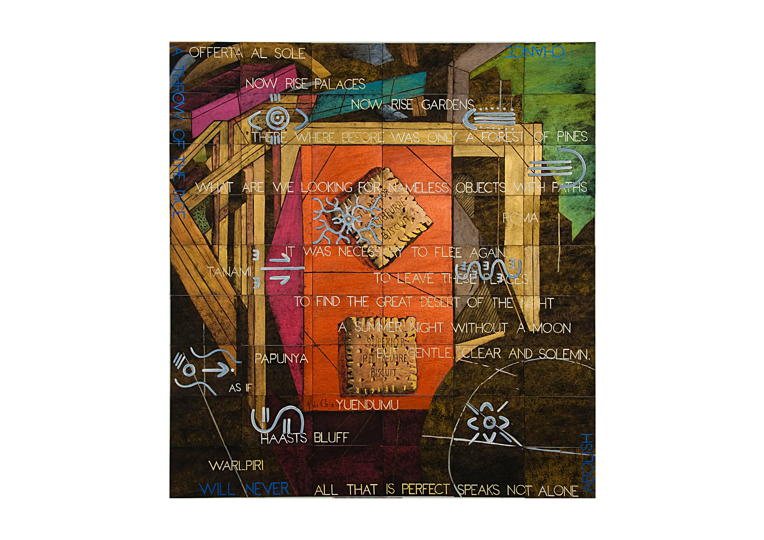 Imants Tillers Breakfast Epiphany , 2014 (with 9 panels by Michael Nelson Jagamara) acrylic, gouache on 54 canvas boards, nos. 91781 - 91834 227 × 212.5cm Exhibited: Imants Tillers: Metafisica Australe , Roslyn Oxley9 Gallery, Sydney, 2014 Dreamings: Australian Aboriginal Art meets De Chirico (a room of seven works from 1984 - 2014 adjoining a room of 21 works by Giorgio de Chirico), The Museo Carlo Bilotti, Rome, 2014