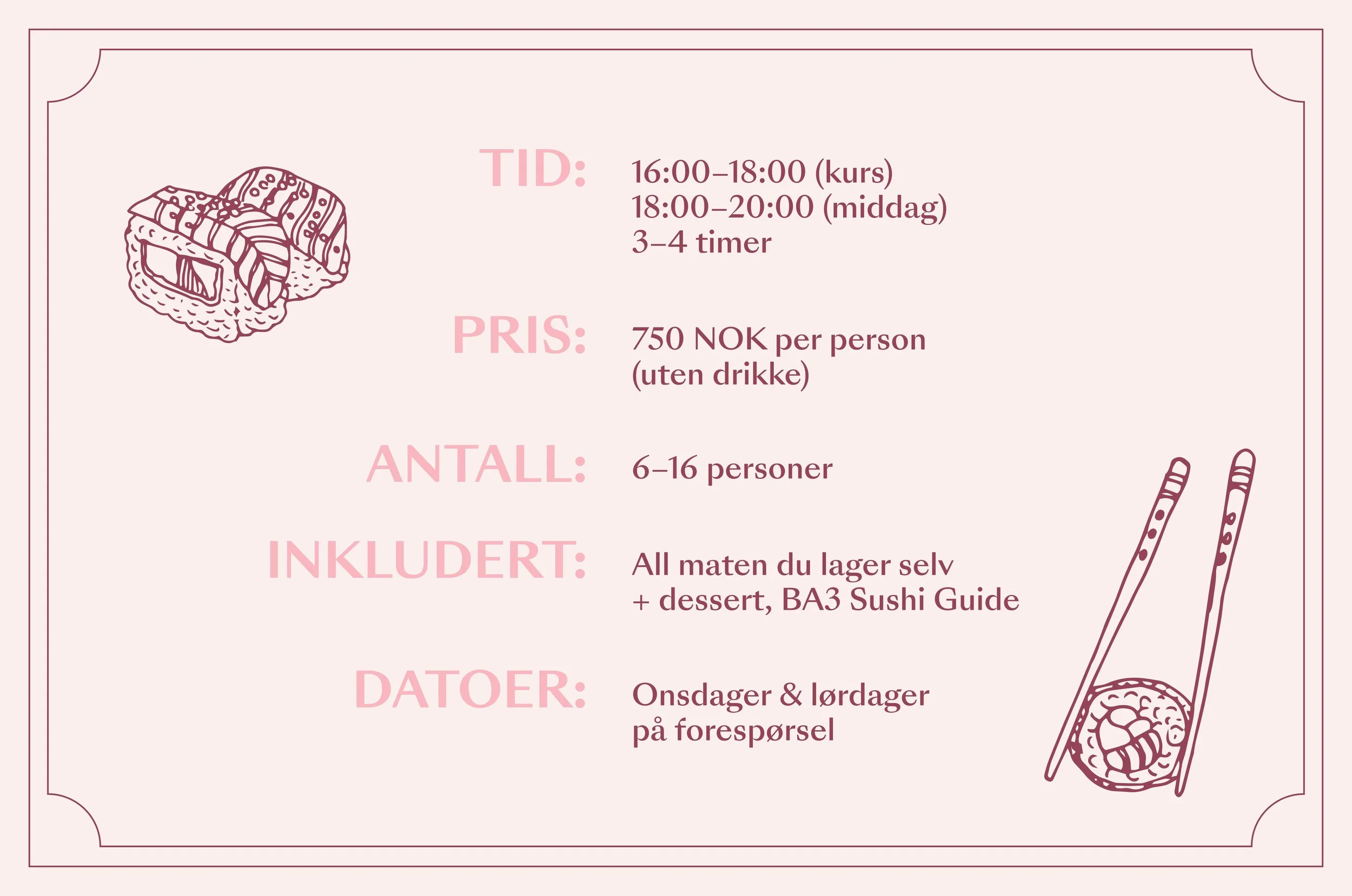 Informasjonsplakat om sushi-kurs med bilder av sushiruller og spisepinner, regner ut tid, pris, antall deltakere, inkluderer mat og dessert, avholdes på onsdager og lørdager etter forespørsel.
