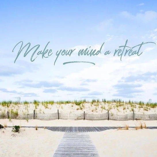 Make Your Mind a Retreat