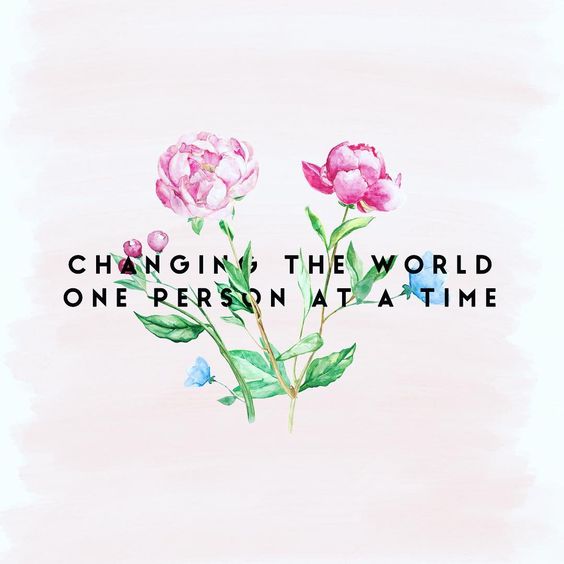 Changing The World, One Person At a Time