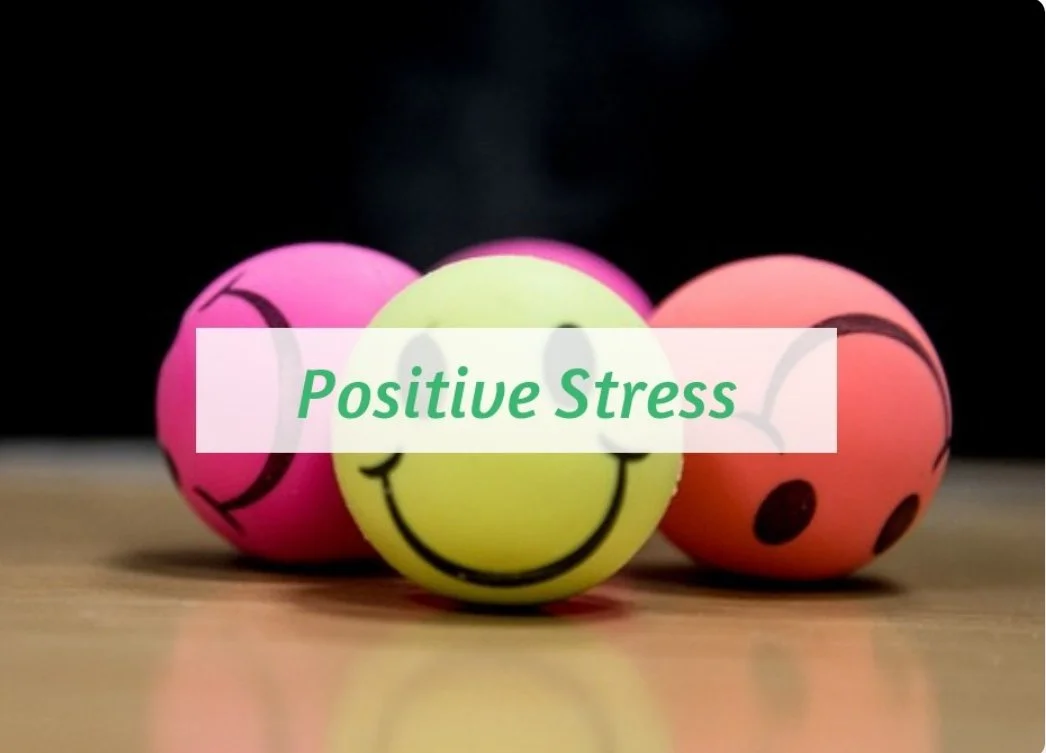 NOT ALL STRESS IS BAD