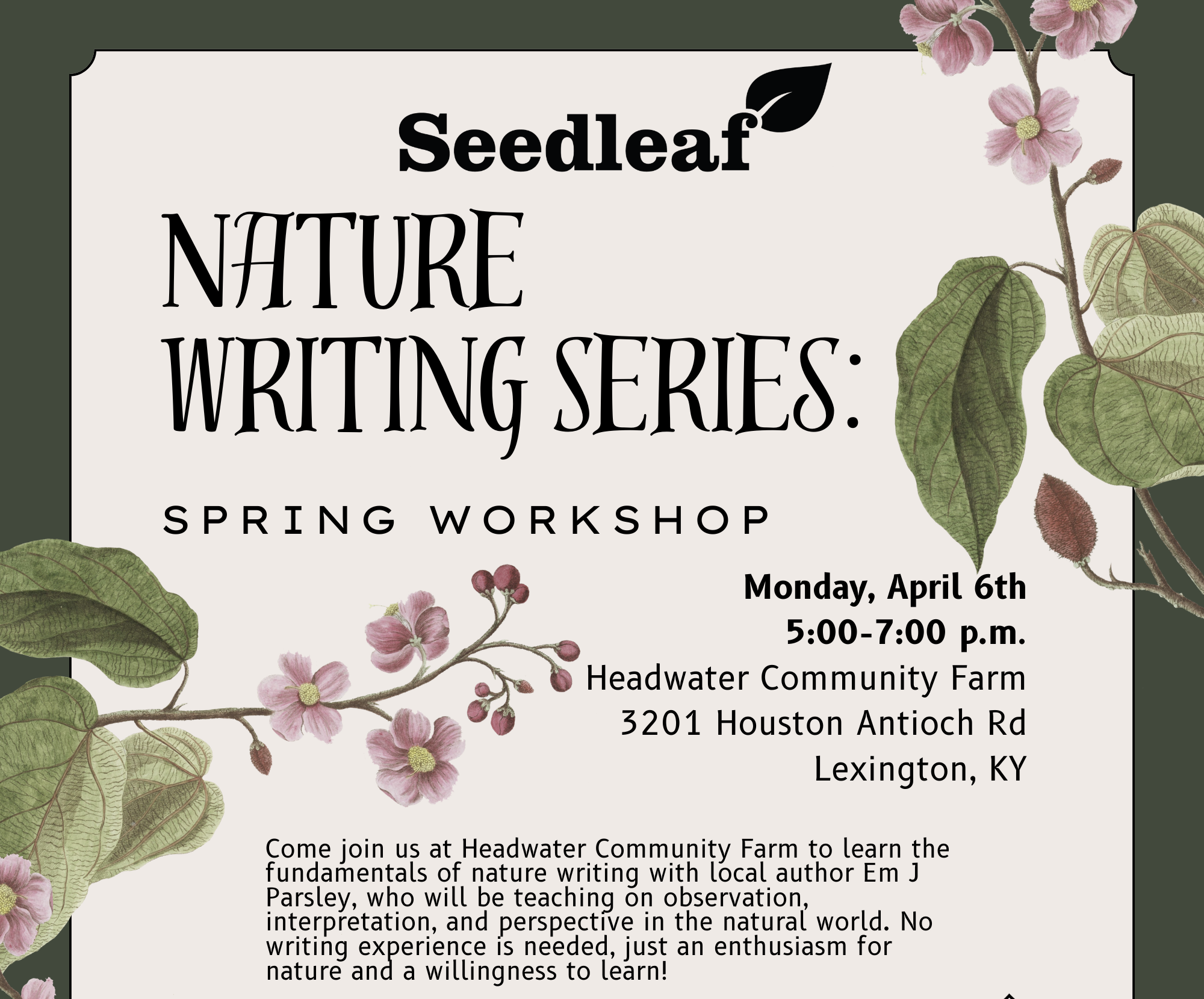 Nature Writing Series, Spring:            April 6th