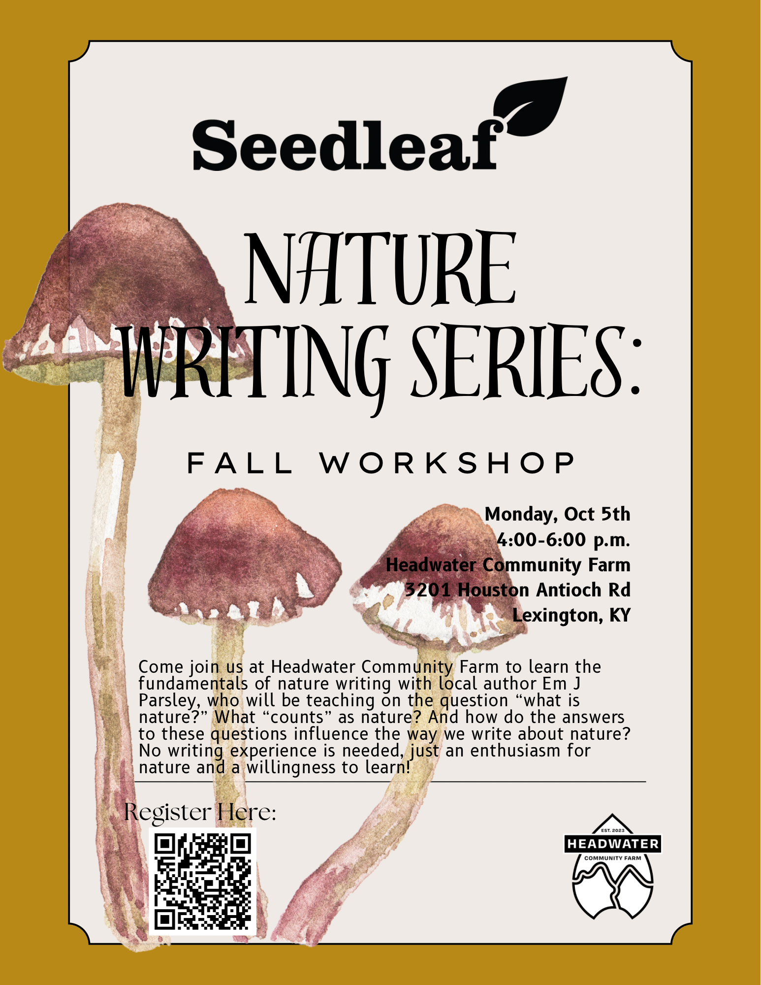 A mustard yellow framed graphic with text and three brown mushrooms, Seedleaf logo and Headwater Farm Logo along with text of information