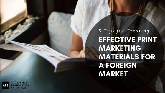 5 Tips for Creating Effective Print Marketing Materials For a Foreign Market (1).png