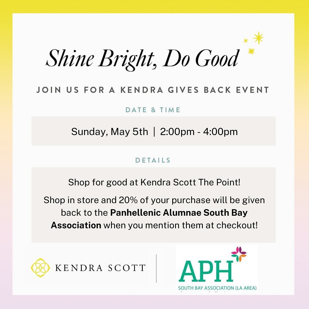 Join us at Kendra Scott at the Point this Sunday, May 5th, from 2-4pm to shop 🛍️ Don&rsquo;t forget to mention us, Panhellenic Alumnae South Bay Association (PASBA), so a portion of your purchase will go towards supporting high school and collegiate