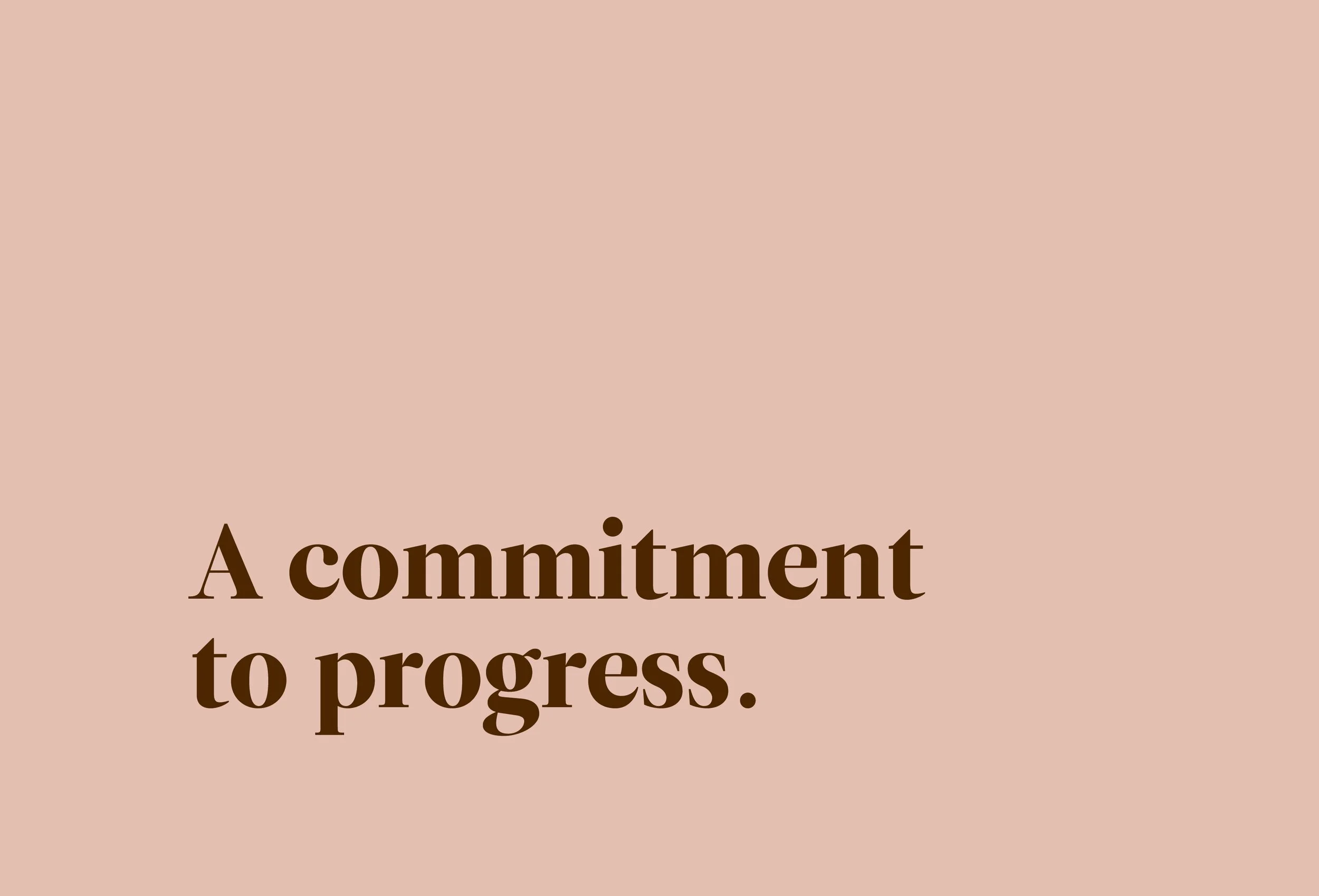 A Commitment to Progress