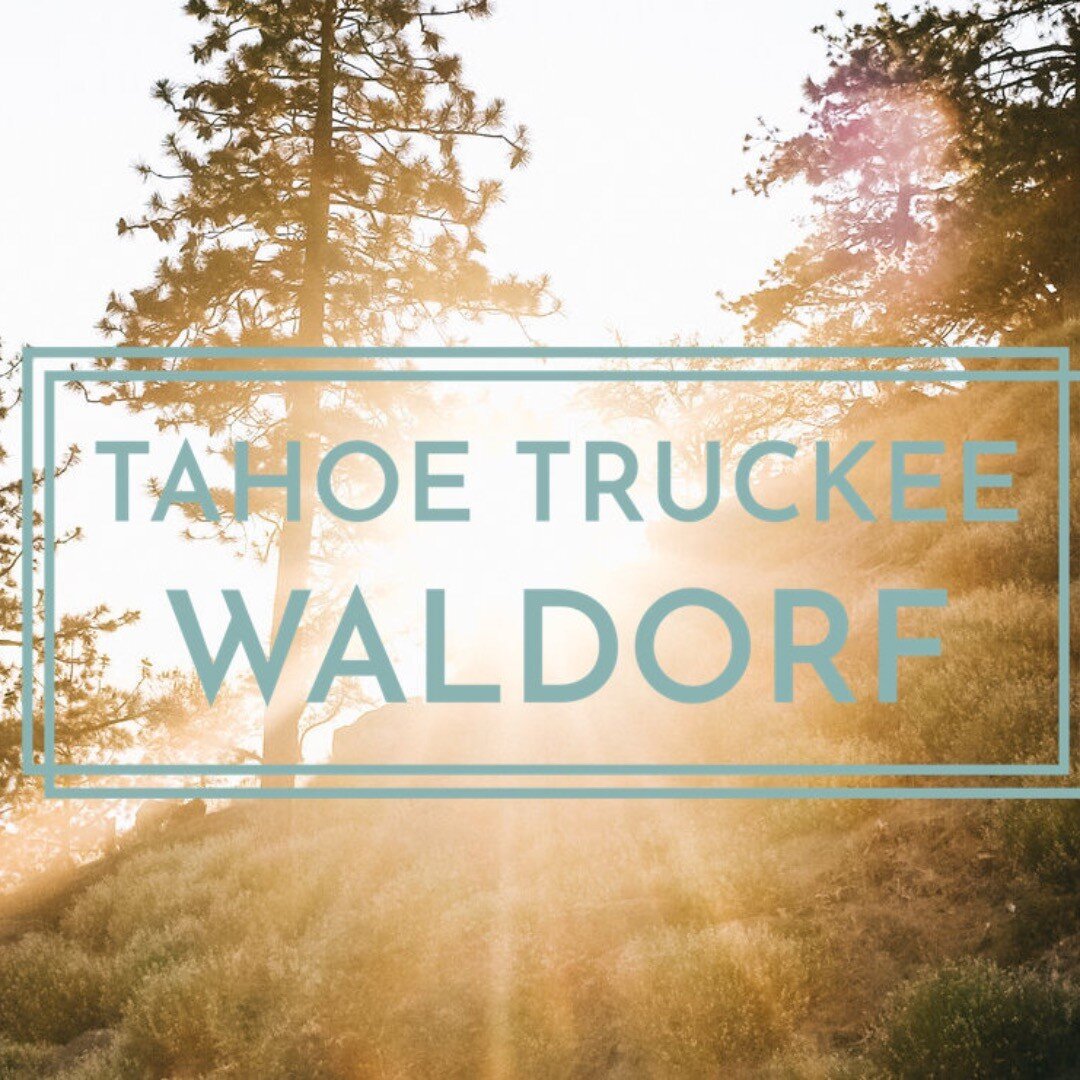Who are we? We are a 501(c)3 Non-profit dedicated to the support of Waldorf Education in the Tahoe/Truckee area. Not just for kids, we plan to have adult programs/talks/workshops as well. Let us know if you're interested and what you're interested in