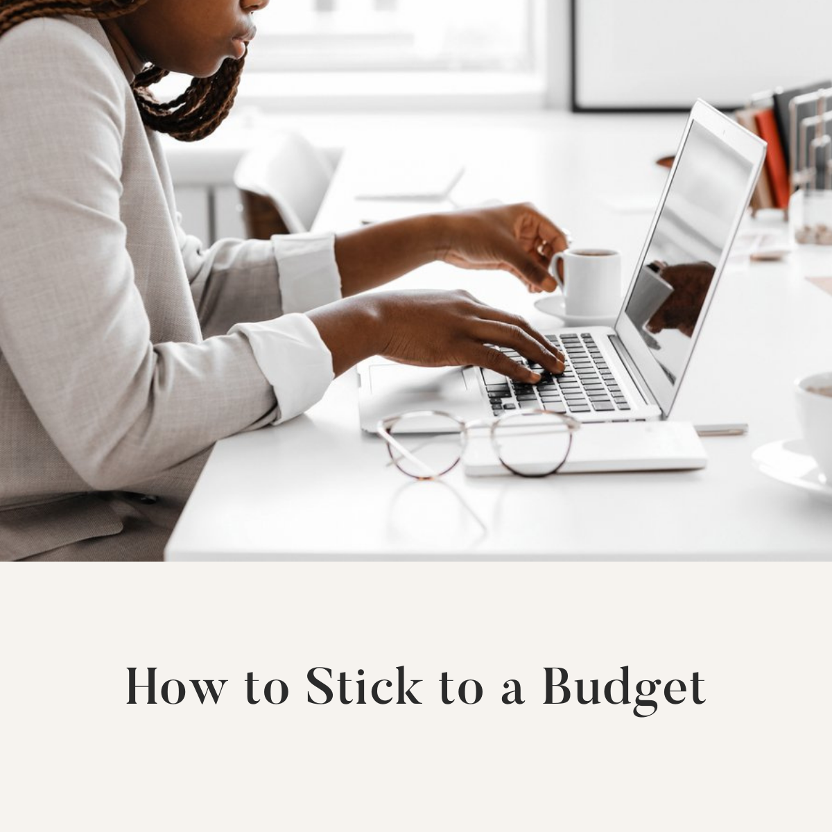 How to Stick to a Budget