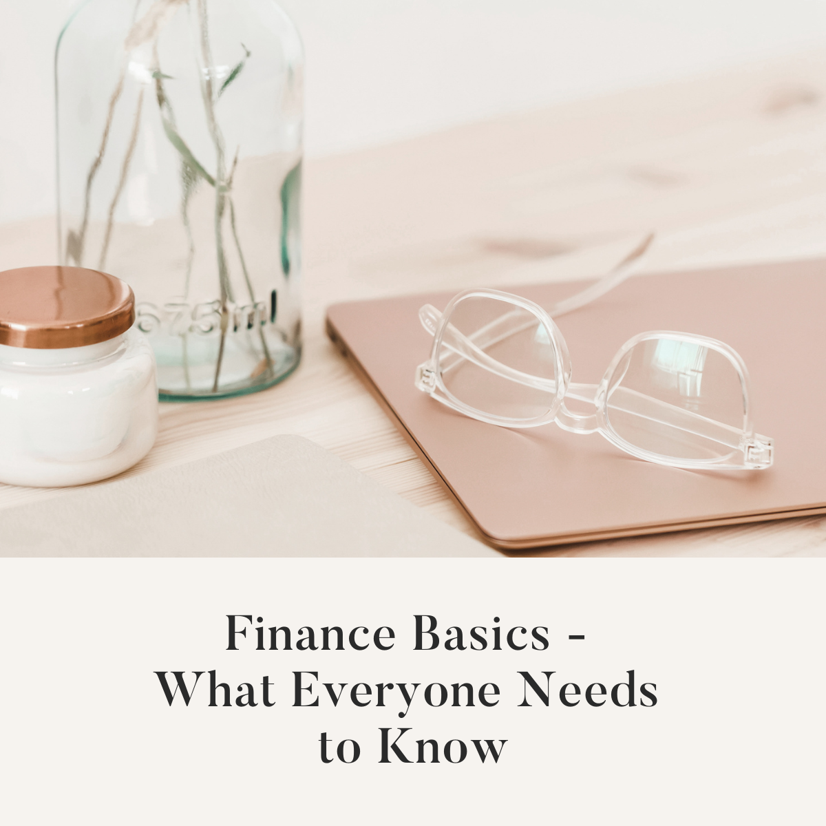 Finance Basics - What Everyone Needs to Know