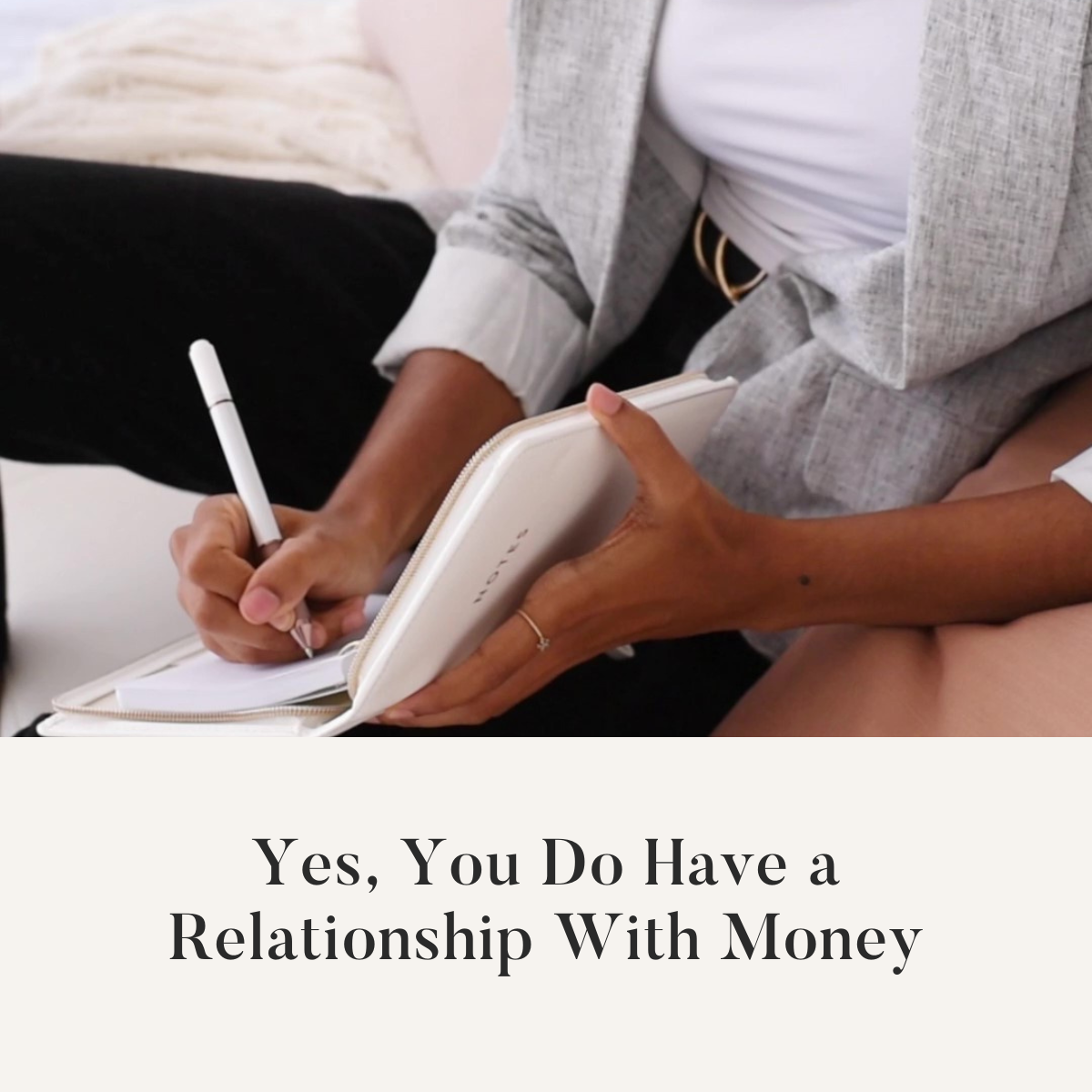 Yes, You Do Have a Relationship With Money