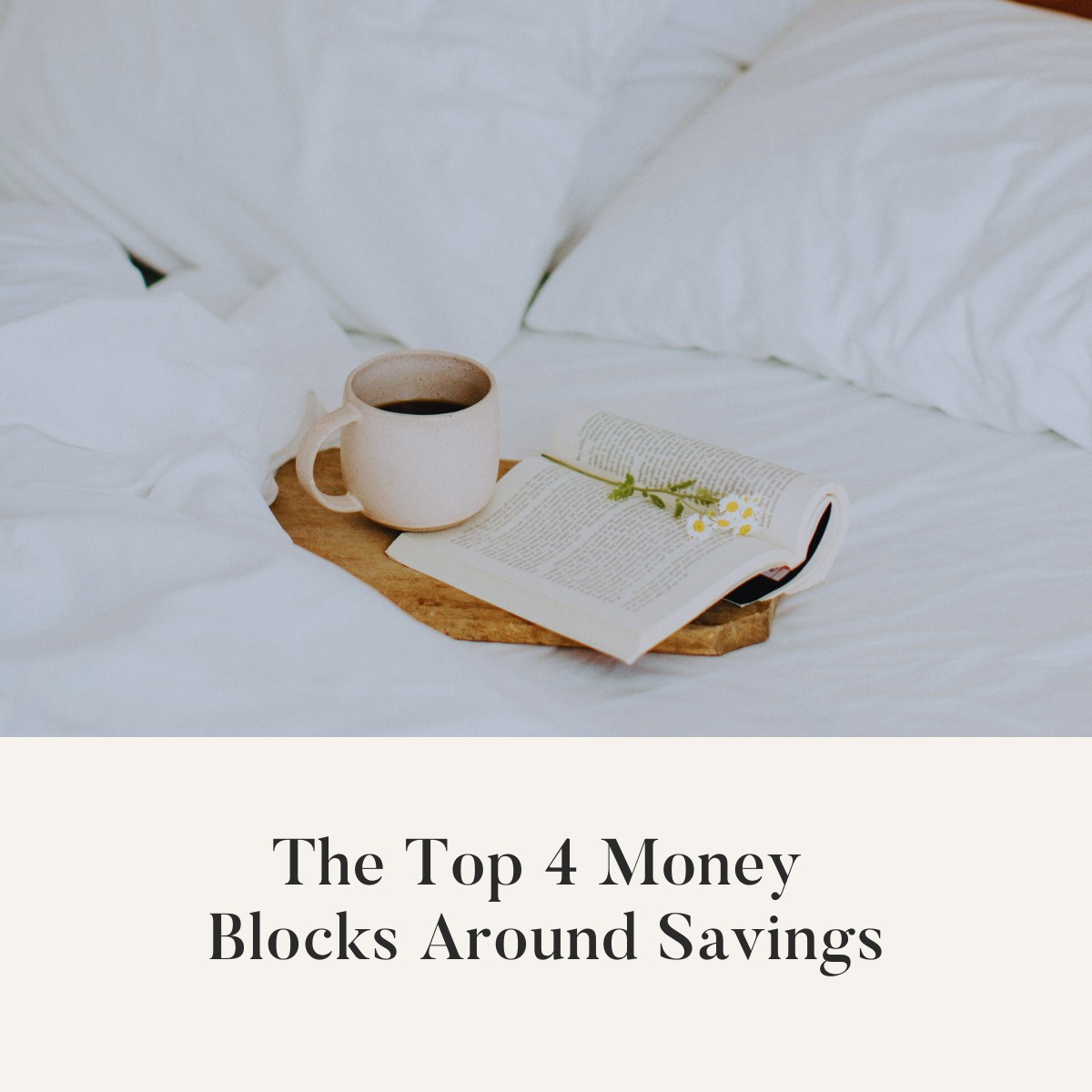 The Top 4 Money Blocks Around Savings 
