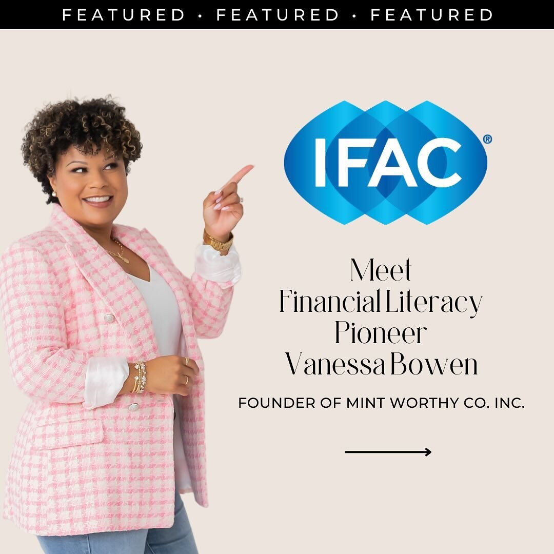 I was recently featured by IFAC - International Federation of Accountants (the global voice for the accountancy profession) as one of the Women Improving the World&rsquo;s Financial Literacy. Out of all the accomplishments inside of my CPA career and