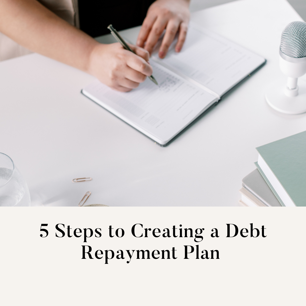 5 Steps to Creating a Debt Repayment Plan 