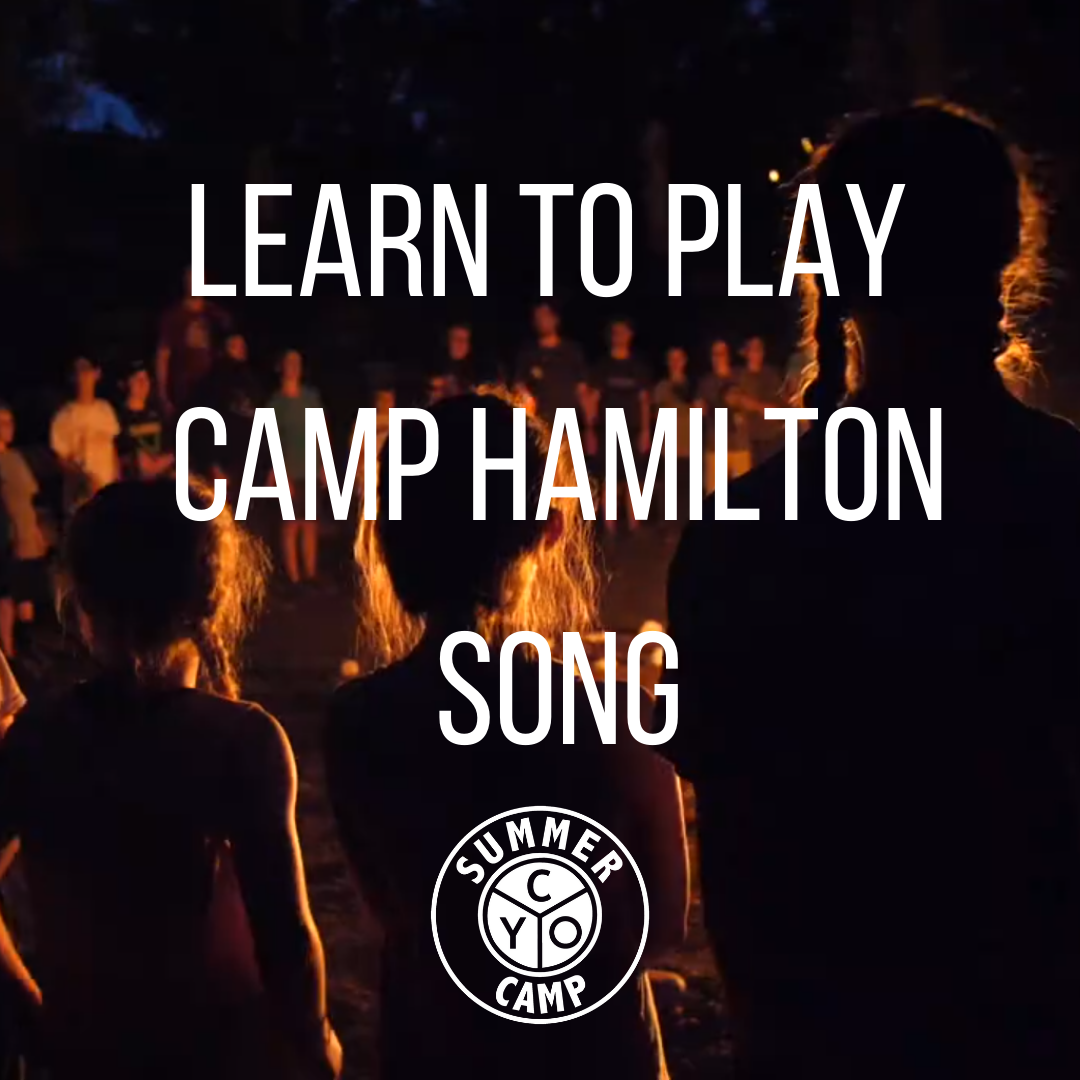 Learn to play the Camp Hamilton Song