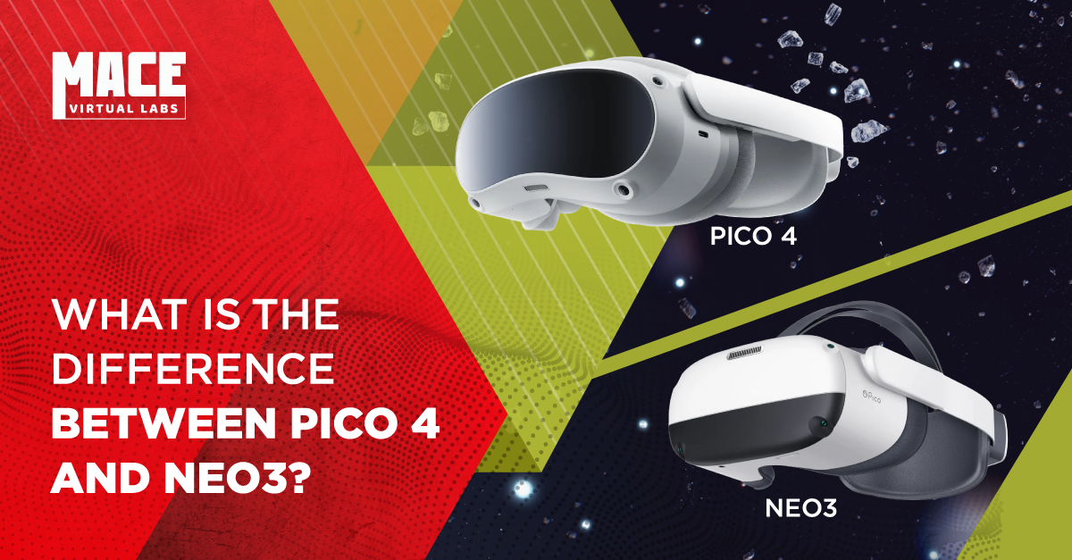 What Is The Difference Between PICO 4 Enterprise and Neo3 Pro? — MACE  Virtual Labs