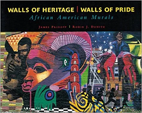 Walls of Heritage, Walls of Pride: African American Murals University of New Mexico Press