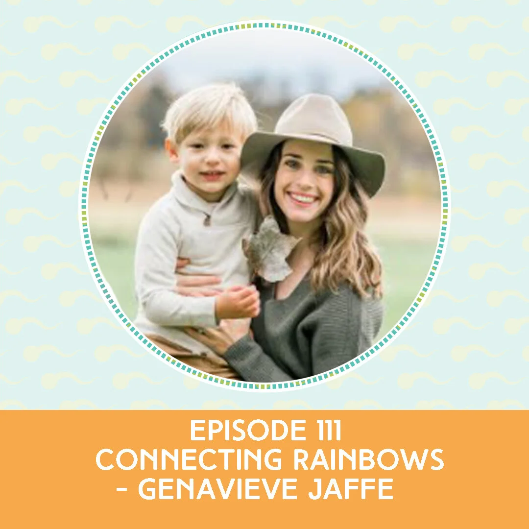 Episode 111: Connecting Rainbows - Gena Jaffe
