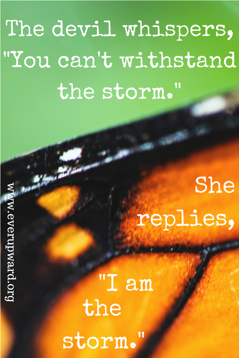 thedevilwhispers-you-cantwithstandthe-storm-she-replies-i-am-the-storm-1