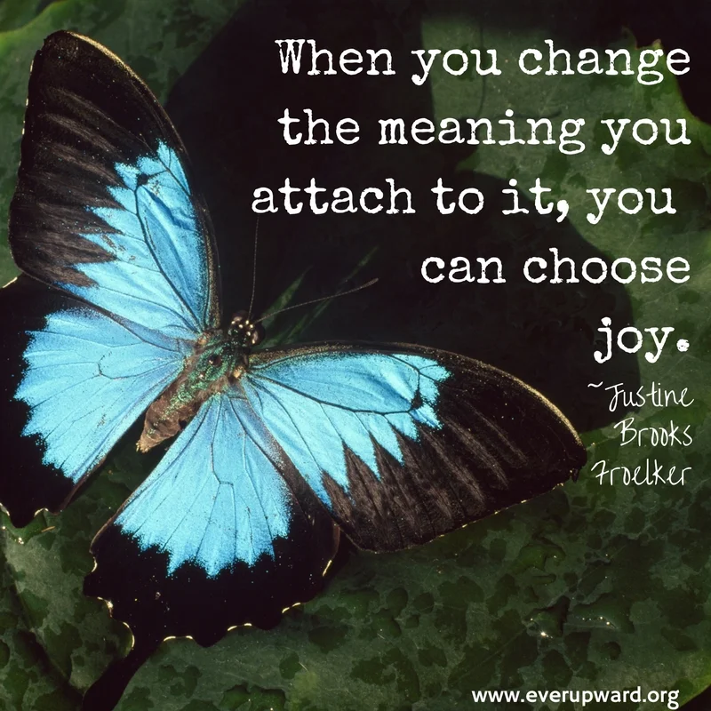 changingthemeaningwe-haveattachedmeans-choosingjoy.jpg