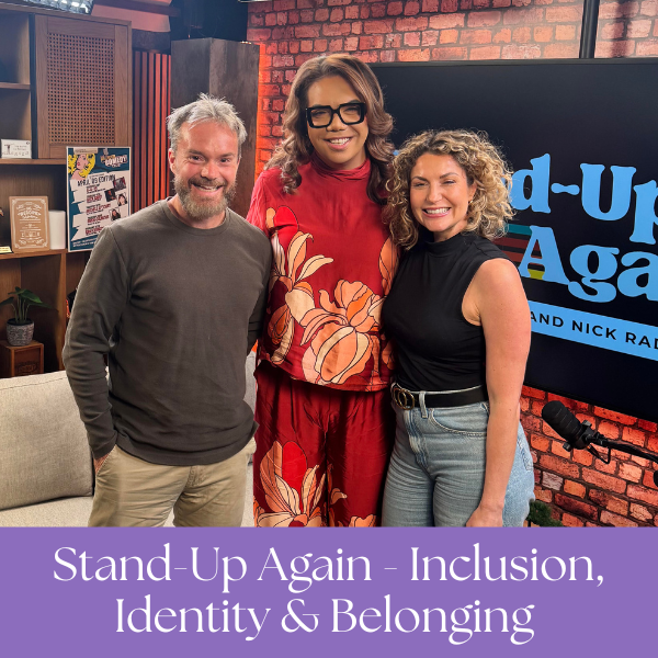 STAND-UP AGAIN - INCLUSION, IDENTITY &amp; BELONGING