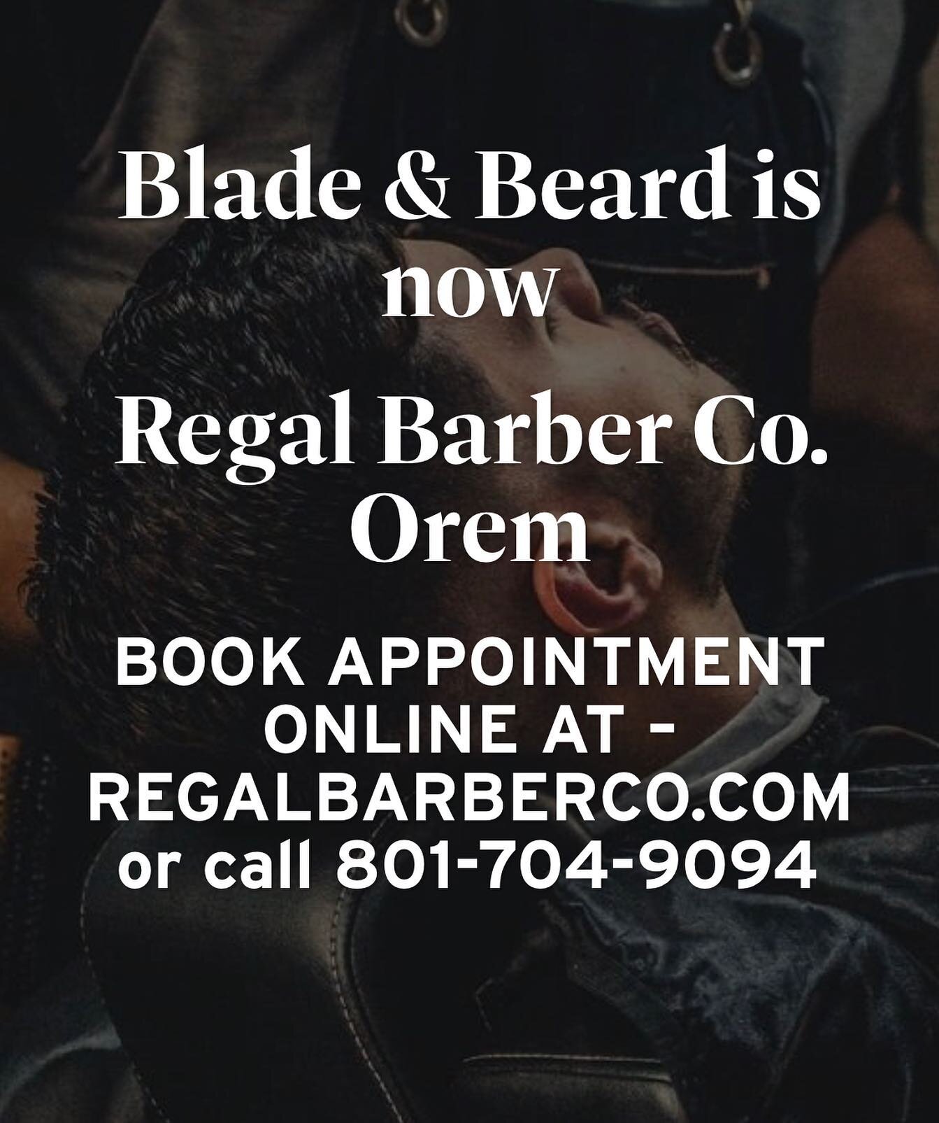 Blade &amp; Beard Orem is becoming @regalbarberco Orem. Our barbers are excited about this transition as @blade.beard moves home to Oklahoma in August. @mr.regal is going to bring awesome leadership and experience to Utah County. 
You can now book ap