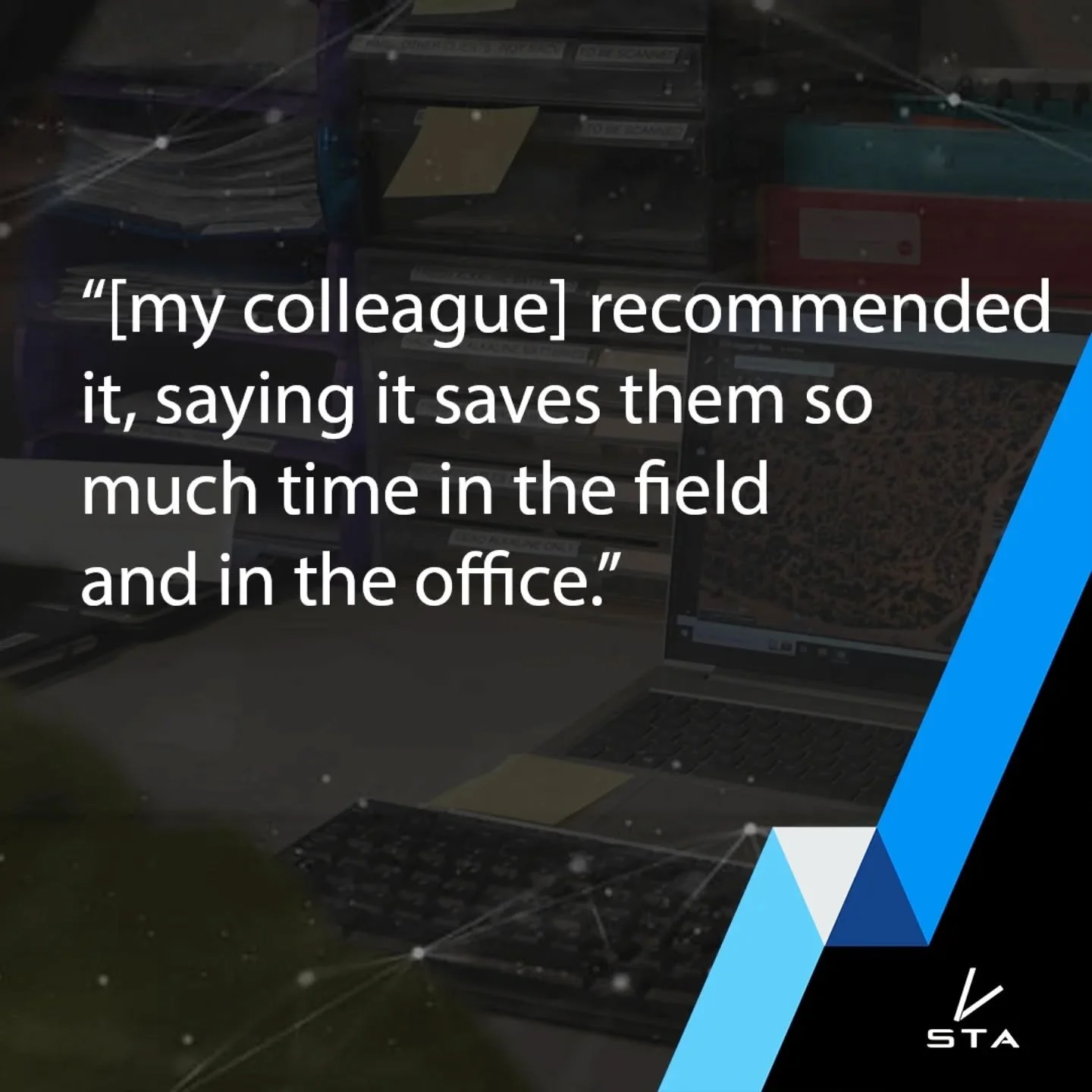 Time savings with STA Loggers aren&rsquo;t limited to one part of the workflow, they carry right through from field capture to final reporting. Data is recorded automatically as work is completed, removing the need for manual note-taking, GPS handlin