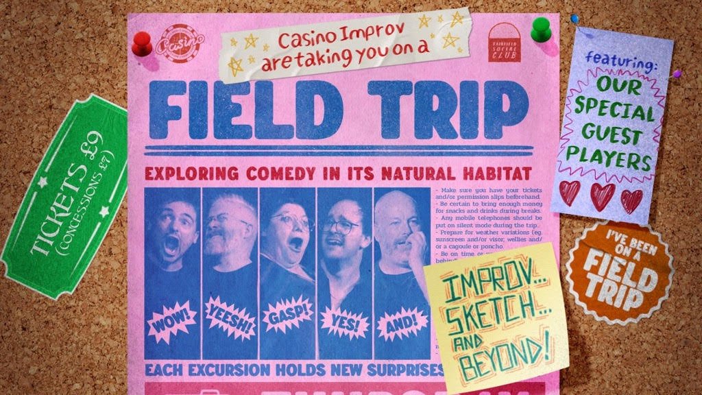 Casino Improv presents... Field Trip