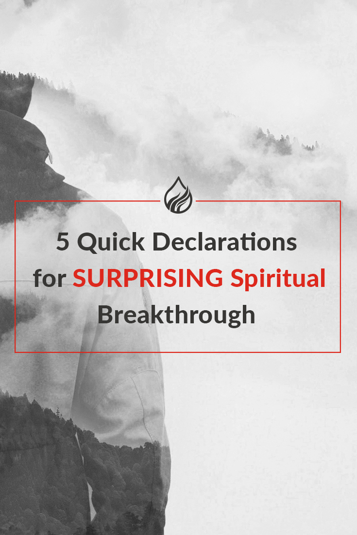 5 Quick Declarations for SURPRISING Spiritual Breakthrough-pin.jpg