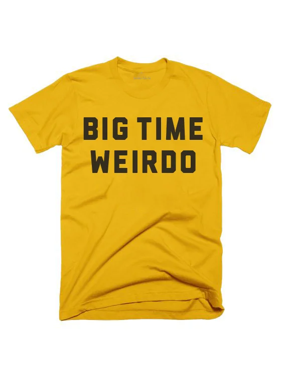 Big Time Weirdo T-Shirt.jpg