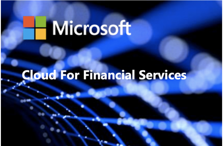 REIMAGINING FINANCIAL SERVICES WITH MICROSOFT