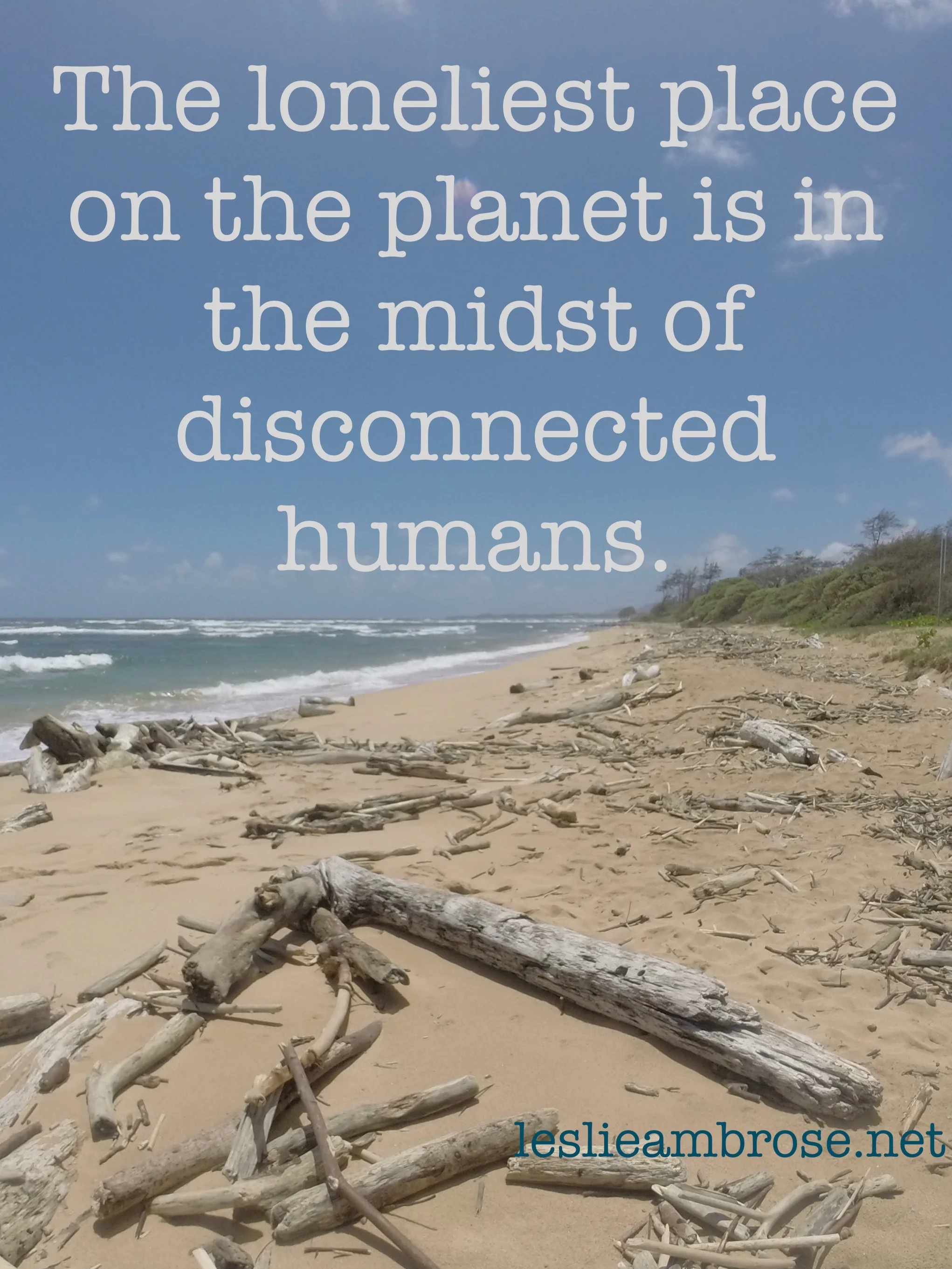 Dissipate the Darkness of Loneliness