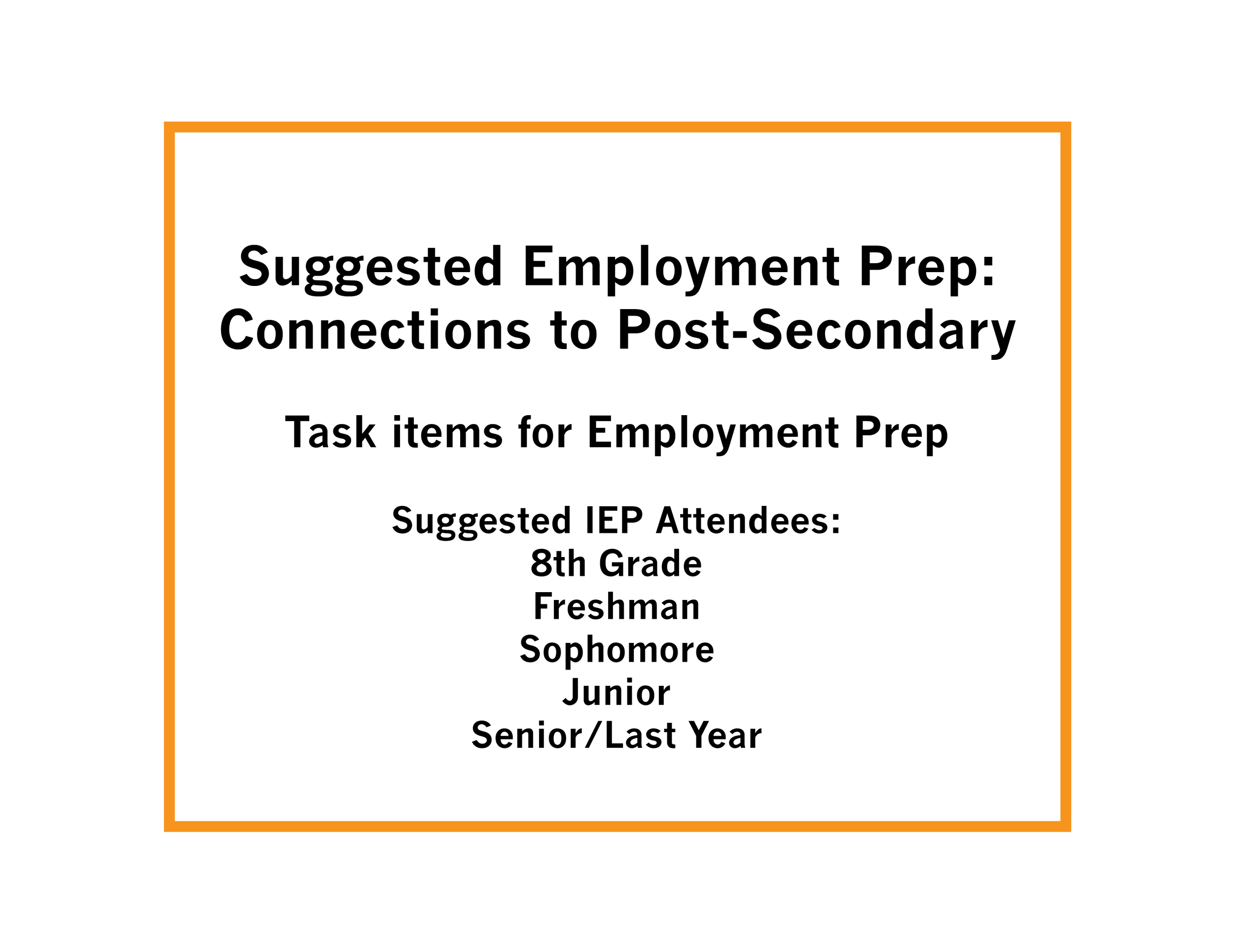 Suggested Employment Prep:  Connections to Post-Secondary Single Employment Task