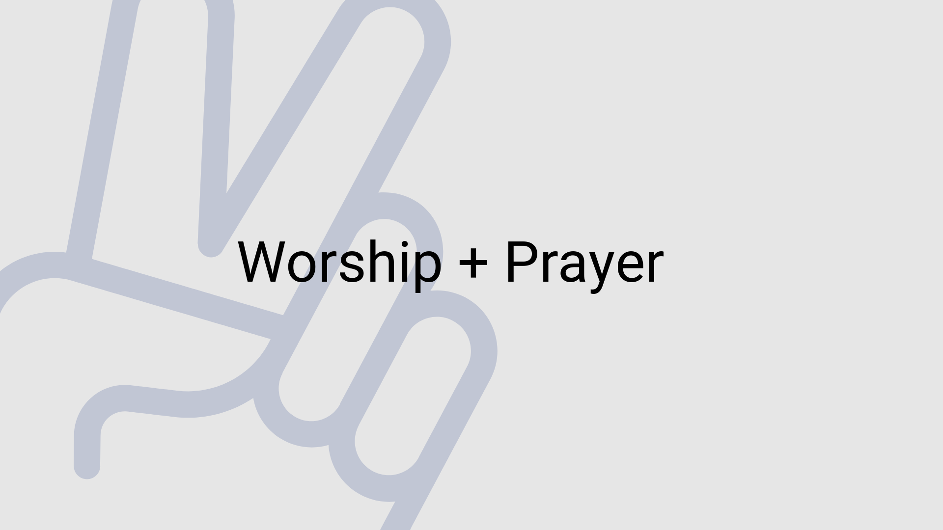 Worship + Prayer (biweekly)