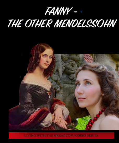 "Fanny: the Other Mendelssohn"
